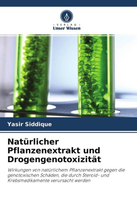 Produktbild Natürlicher Pflanzenextrakt und Drogengenotoxizität (Yasir Siddique, 2021)