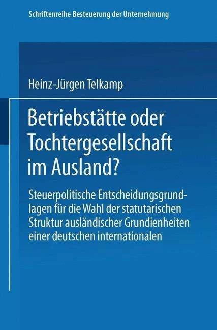 Actual product image Betriebstätte oder Tochtergesellschaft im Ausland? (German, Heinz-Jürgen Telkamp, 1975)