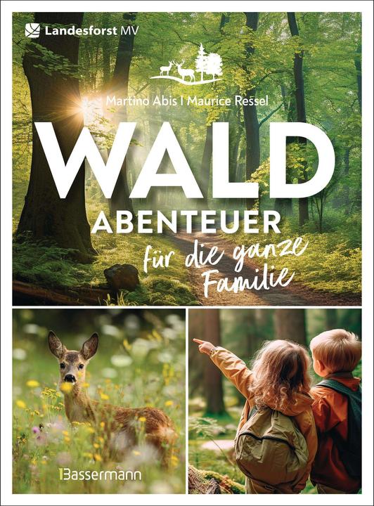 Produktbild Waldabenteuer für die ganze Familie (Deutsch, Martino Abis, Maurice Ressel, Landesforst Mecklenburg-Vorpommern, 2024)