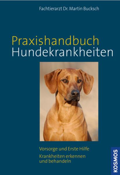 Kosmos Praxishandbuch Hundekrankheiten (Allemand, Martin Bucksch, 2013)