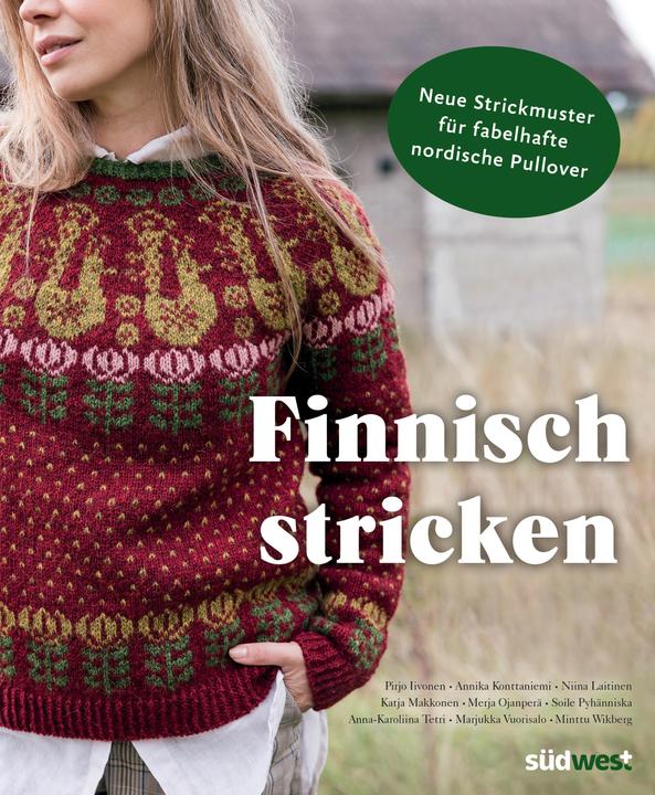 Actual product image Finnisch stricken (German, Merja Ojanperä, Anna-Karoliina Tetri, Soile Pyhänniska, Niina Laitinen, Minttu Wikberg, Annika Konttaniemi, Pirjo Iivonen, Katja Makkonen, 2023)