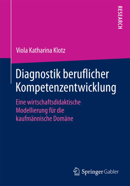 Produktbild Diagnostik beruflicher Kompetenzentwicklung (Deutsch, Viola Katharina Klotz, 2015)