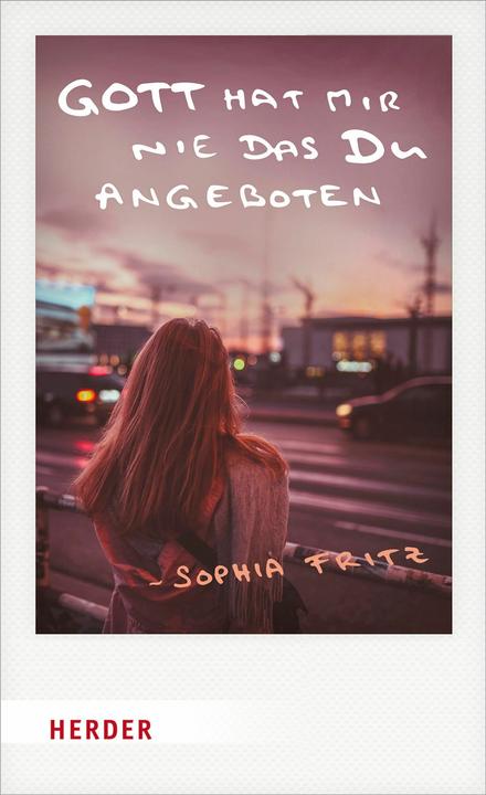 Produktbild Gott hat mir nie das Du angeboten (Deutsch, Sophia Fritz, 2021)