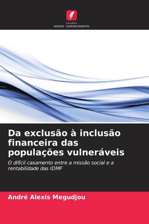Actual product image Da exclusão à inclusão financeira das populações vulneráveis (German, André Alexis Megudjou, 2021)