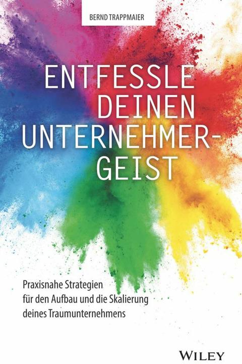 Produktbild Entfessle deinen Unternehmergeist (Deutsch, Bernd Trappmaier, 2024)