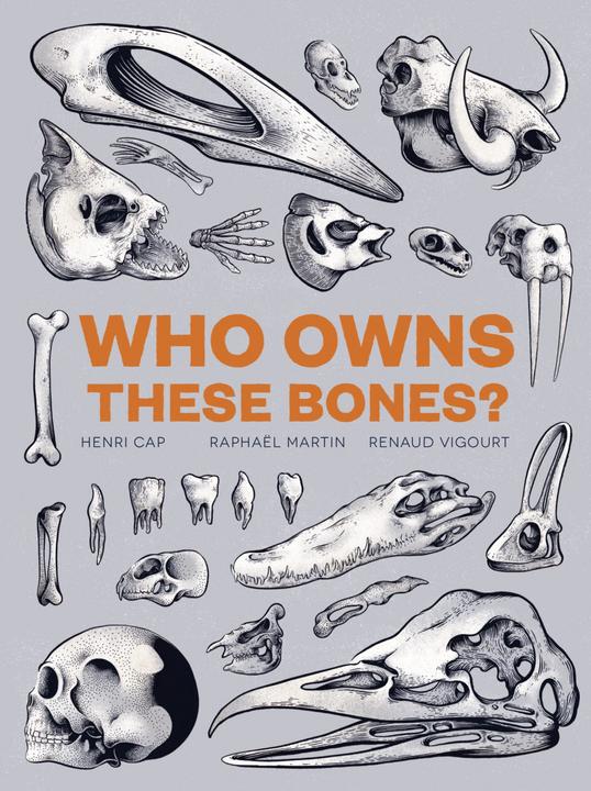Produktbild Who Owns These Bones? (Englisch, Renaud Vigourt, Henri Cap, Raphael Martin, 2018)