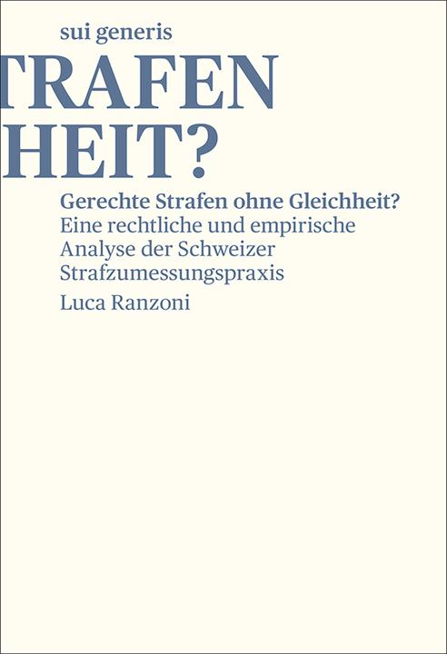 Produktbild Gerechte Strafen ohne Gleichheit? (Deutsch, Luca Ranzoni, 2025)