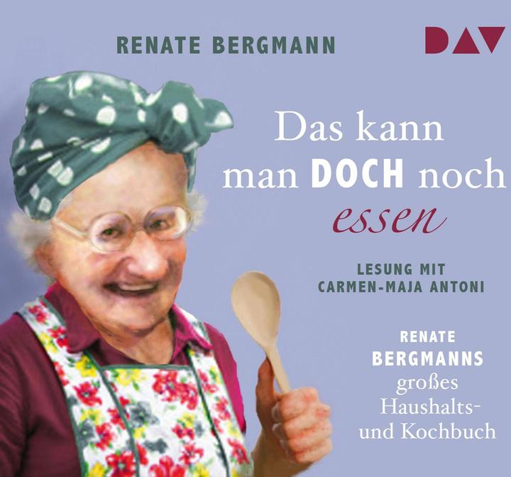 Produktbild Das kann man doch noch essen. Renate Bergmanns grosses Haushalts- und Kochbuch (Renate Bergmann, Carmen-Maja Antoni, Deutsch)