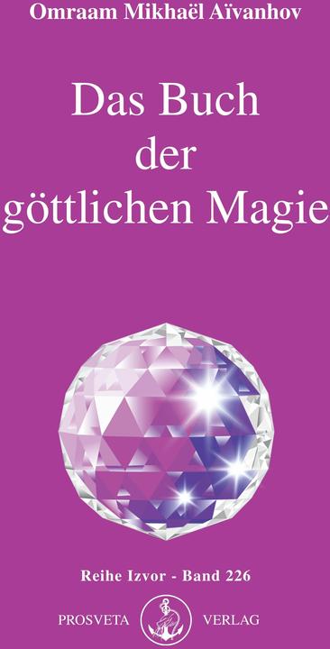 Produktbild Das Buch der göttlichen Magie (Deutsch, Omraam Mikhael Aivanhov, 2006)
