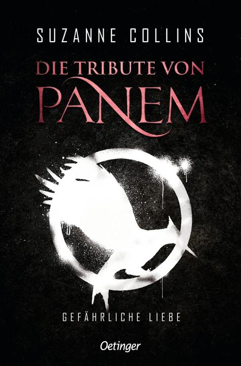 Die Tribute von Panem 2. Gefährliche Liebe (Suzanne Collins, Deutsch)