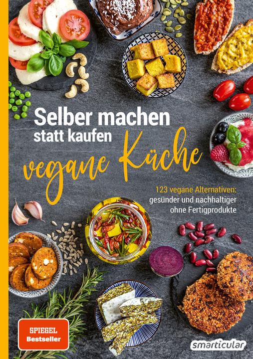 Actual product image Selber machen statt kaufen - vegane Küche (German, smarticular publishing house, 2021)