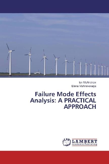 Failure Mode Effects Analysis: A PRACTICAL APPROACH (Deutsch, Elena Vishnevskaya, Ian McAndrew, 2018)