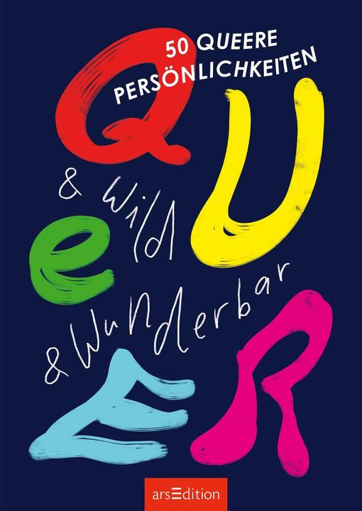Produktbild Buch Queer & wild & wunderbar (Deutsch, Sarah von der Heide, 2024)