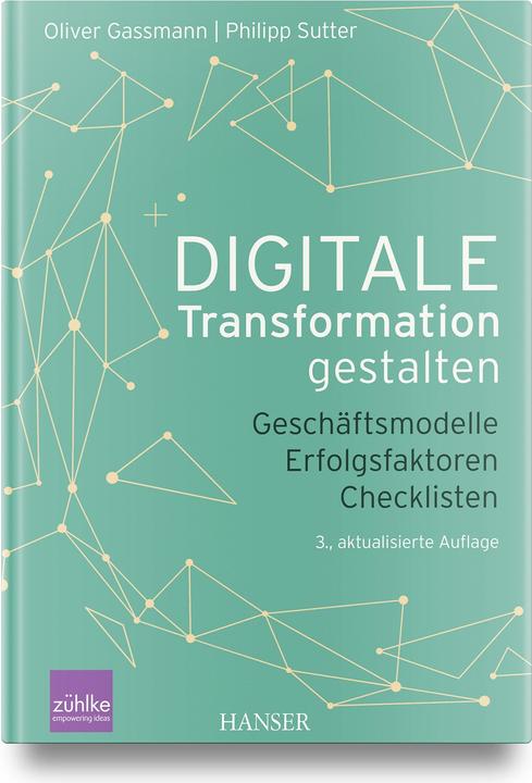 Actual product image Digitale Transformation gestalten (German, Oliver Gassmann, Philip Sutter, 2023)