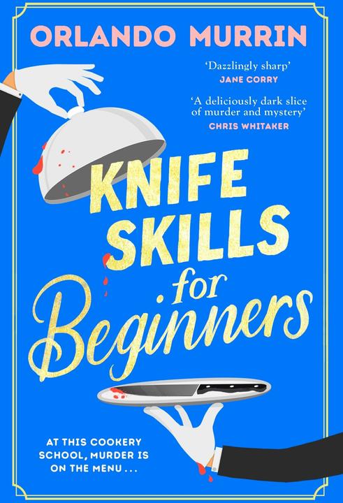 Image du produit Knife Skills For Beginners (Compétences au couteau pour les débutants) (Orlando Murrin, Anglais)