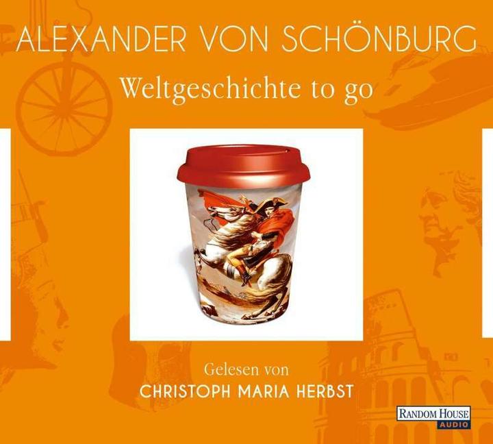 Produktbild Weltgeschichte to go (Alexander von Schönburg, Deutsch)