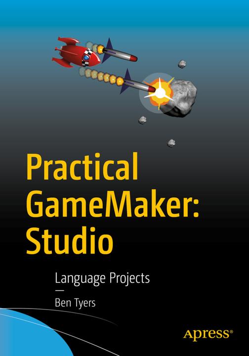 Produktbild Practical GameMaker (Englisch, Ben Tyers, 2016)
