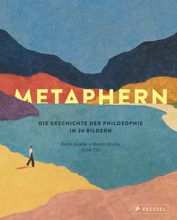 Produktbild Metaphern. Die Geschichte der Philosophie in 24 Bildern (Deutsch, Merlín Alcalde, Pedro Alcalde, Guim Tió, 2025)