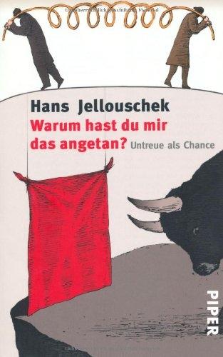 Image du produit Warum hast du mir das angetan? (Allemand, Hans Jellouschek, 2003)