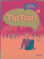 Image du produit Tip Top 1 A1. 1 Exercice (Français, Adam Catherine, 2010)