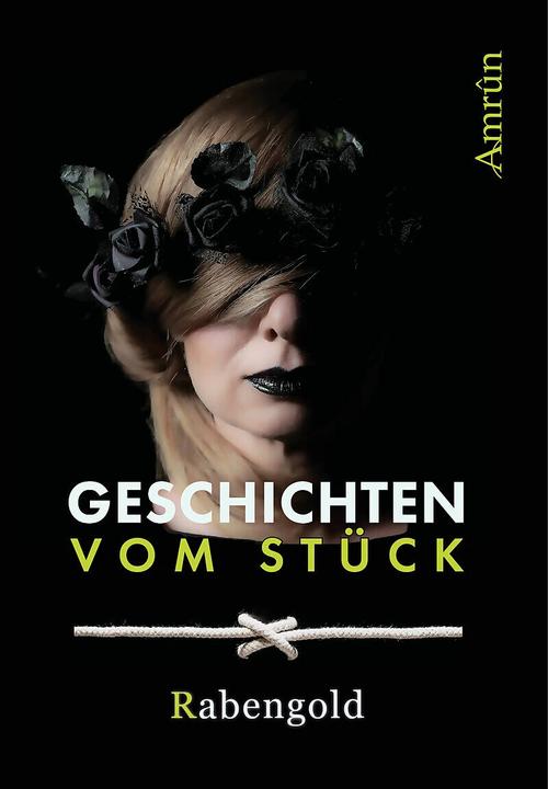 Produktbild Geschichten vom Stück (Deutsch, Bita Rabengold, 2022)