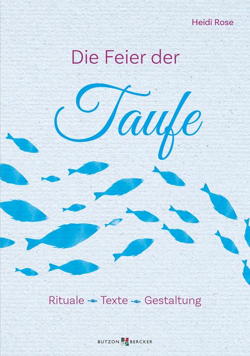 Die Feier der Taufe (German, Heidi Rose, 2023)