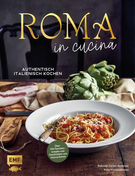 Produktbild Roma in cucina - Authentisch italienisch Kochen (Deutsch, Katja Mutschelknaus, Deborah Ferrini-Kreitmair, 2024)