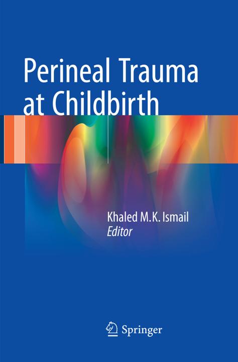 Produktbild Perineal Trauma at Childbirth (Khaled M. K. Ismail, 2018)