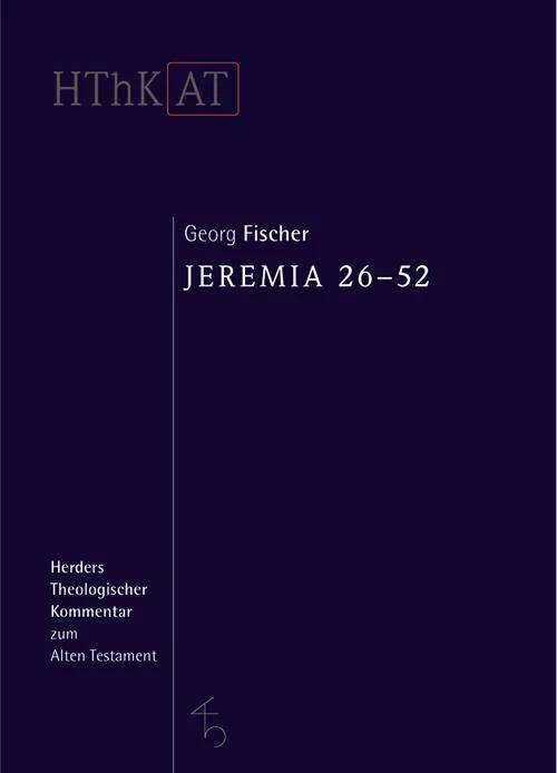Produktbild Herders theologischer Kommentar zum Alten Testament / Jeremia 26-52 (Deutsch, Erich Zenger, Georg Fischer, 2005)