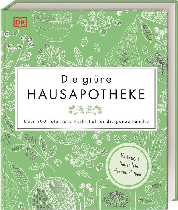 Produktbild Die grüne Hausapotheke (Deutsch, Pat/Wood, Curtis, Susan/Thomas, Julieua, 2019)