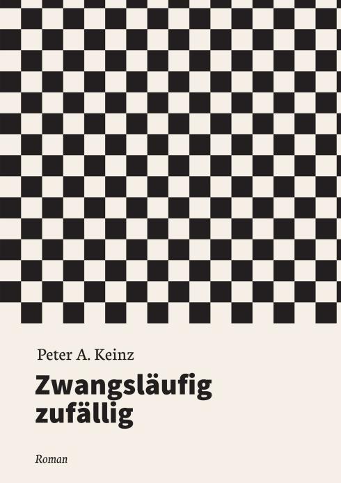 Actual product image Zwangsläufig zufällig (Peter A. Keinz, 2019)