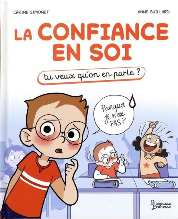 Image du produit Larousse jeunesse La confiance en soi (Français, Guillard Anne, Simonet Carine, 2022)