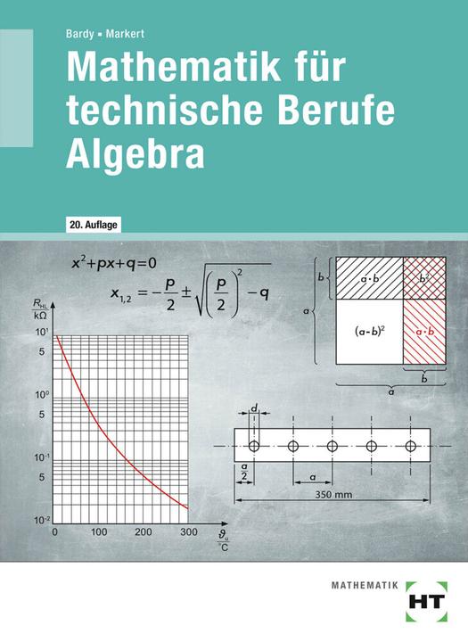 Actual product image Mathematik für technische Berufe -- Algebra (German, Peter Dr Bardy, Dieter Markert, Werner Zewing, Peter Bardy, 2018)