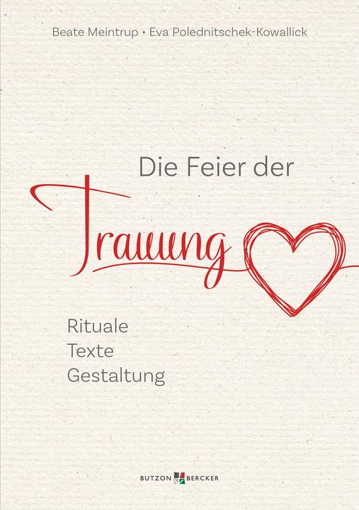 Die Feier der Trauung (German, Eva Polednitschek-Kowallick, Beate Meintrup, 2023)