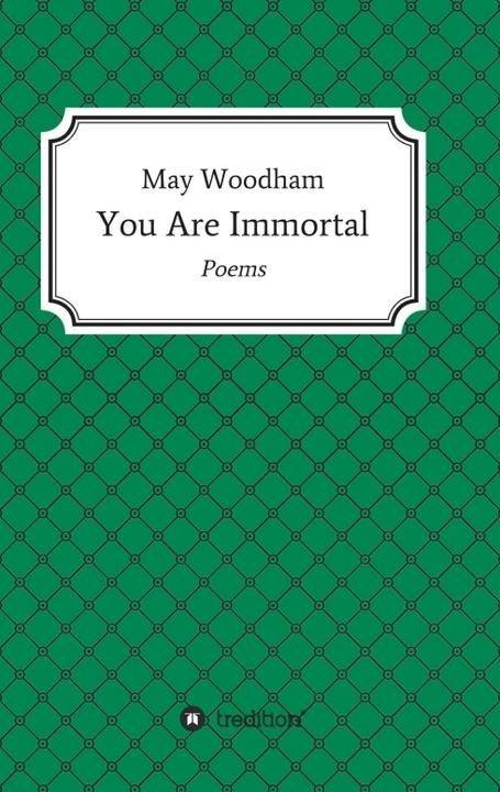 Produktbild You Are Immortal (May Woodham, 2018)