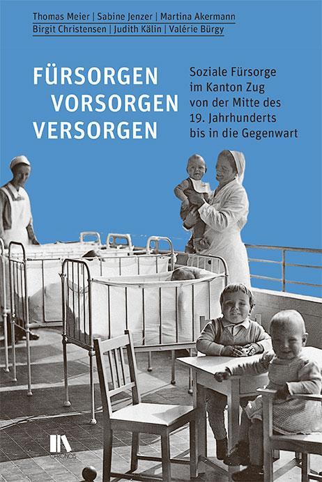 Produktbild Fürsorgen, vorsorgen, versorgen (Deutsch, Thomas Meier, Birgit Christensen, Martina Akermann, Sabine Jenzer, Valerie Bürgy, 2022)