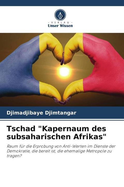Produktbild Tschad 'Kapernaum des subsaharischen Afrikas' (Deutsch, Djimadjibaye Djimtangar, 2022)