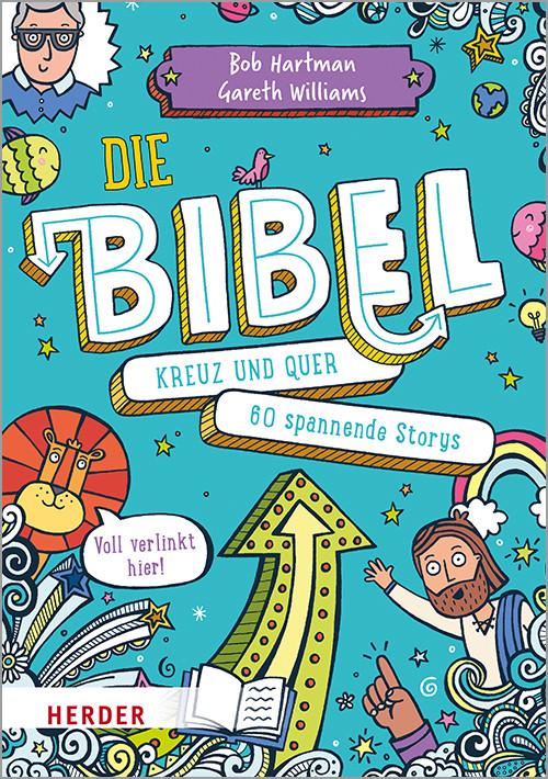Produktbild Die Bibel kreuz und quer (Deutsch, Bob Hartman, 2020)