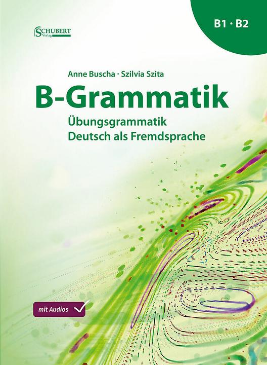 B-Grammatik (German, Anne Busha, Szilvia Szita, 2024)
