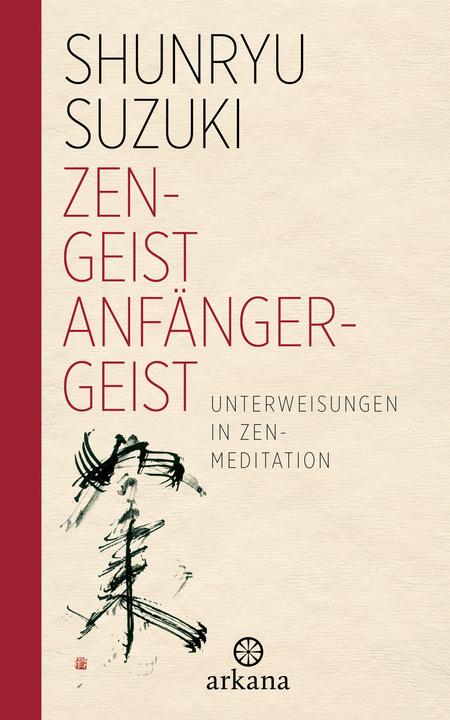 Zen-Geist - Anfänger-Geist (German, Susanne Schaup, Shunryu Suzuki, 2024)