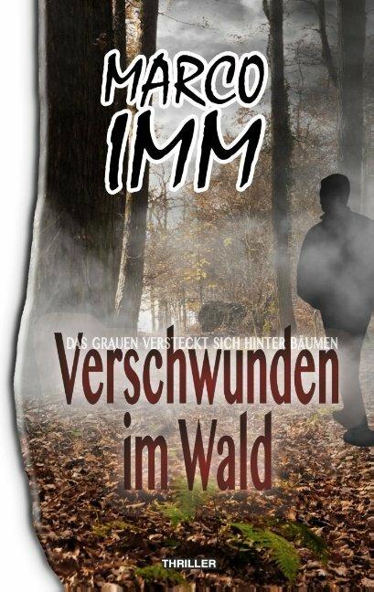 Actual product image Verschwunden im Wald (German, Marco Imm, Jeannette Goerlitz, 2020)