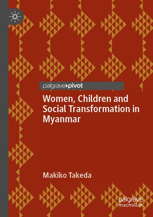 Produktbild Women, Children and Social Transformation in Myanmar (Makiko Takeda, 2020)