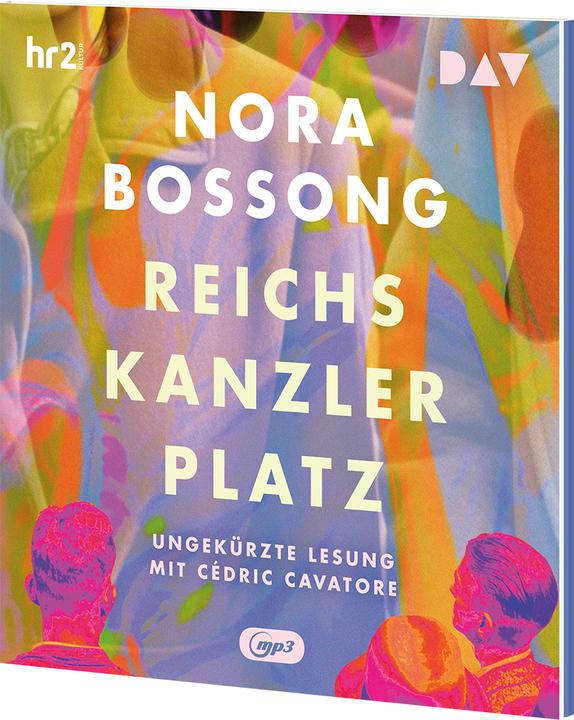 Produktbild Reichskanzlerplatz (Nora Bossong, Cédric Cavatore, Deutsch)