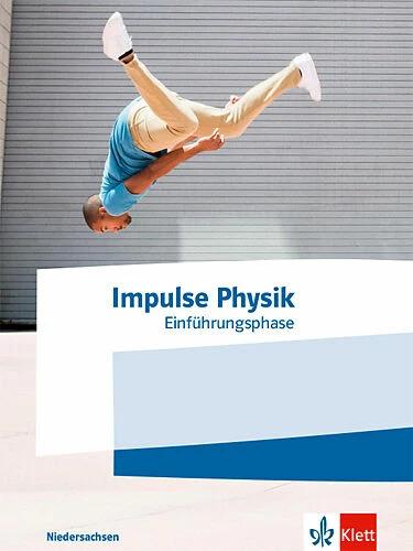 Produktbild Impulse Physik Oberstufe Einführungsphase.Schulbuch Klasse 11. Ausgabe Niedersachsen (Deutsch, 2022)