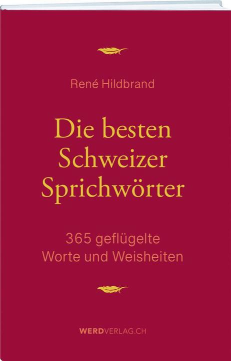Produktbild Die besten Schweizer Sprichwörter (Deutsch, René Hildbrand, 2021)