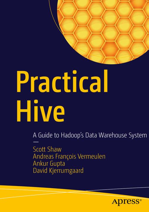 Actual product image Practical Hive (David Kjerrumgaard, Andreas François Vermeulen, Scott Shaw, Ankur Gupta, 2016)