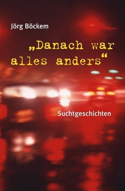 Produktbild Danach war alles anders (Jörg Böckem, 2010)