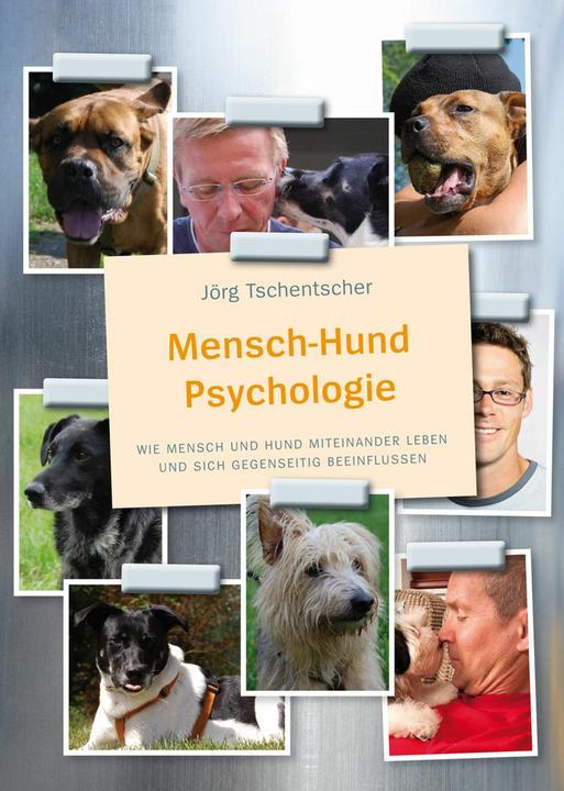 Produktbild Mensch-Hund Psychologie (Deutsch, Antonia Vogel, Jurg Tschentscher, Jörg Tschentscher, Andrea Ballschuh, 2009)