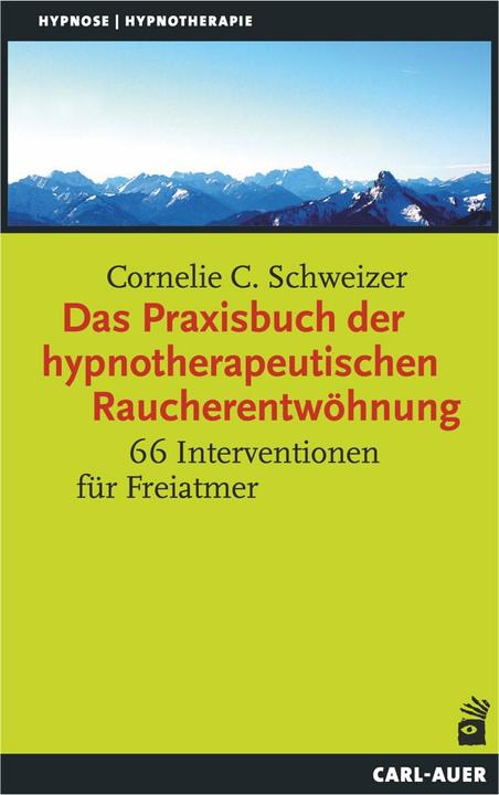 Produktbild Das Praxisbuch der hypnotherapeutischen Raucherentwöhnung (Deutsch, Cornelie C. Schweizer, 2018)