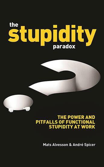 Produktbild The Stupidity Paradox (Mats Alvesson, Andre Spicer, Englisch)